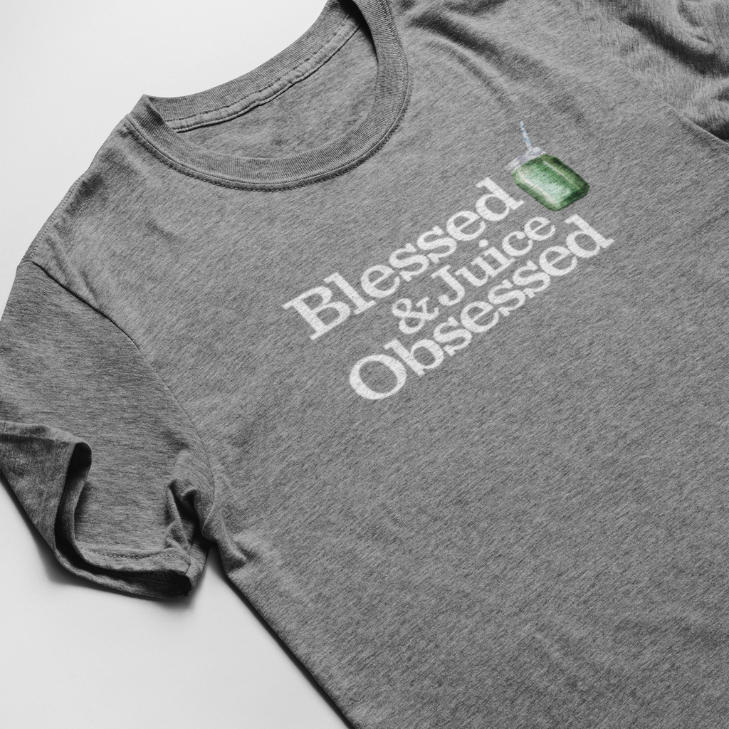 Blessed and Juice Obsessed T-Shirt