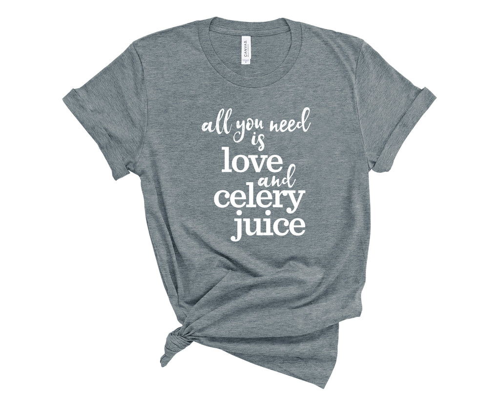All You Need is Love & Celery Juice T-Shirt